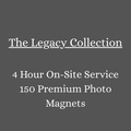 Legacy Collection - 4 Hour On- Site Service - 2-3 Attendees Up to 150 magnets produced on-site – $1,150